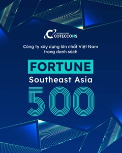 COTECCONS ĐƯỢC VINH DANH TRONG DANH SÁCH FORTUNE SOUTHEAST ASIA 500