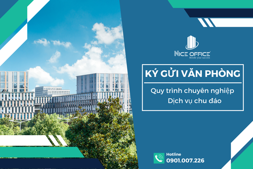 Quy trình ký gửi văn phòng cho thuê chi tiết và chu đáo tại Nice Office