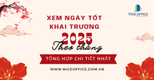 Xem ngày tốt khai trương năm 2025 chi tiết nhất cùng Nice Office